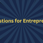 Questions for entrepreneurs